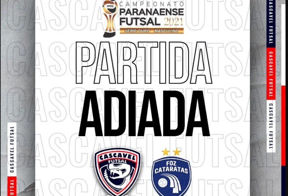 Jogo entre Cascavel Futsal e Foz Cataratas pelo Paranaense é adiado