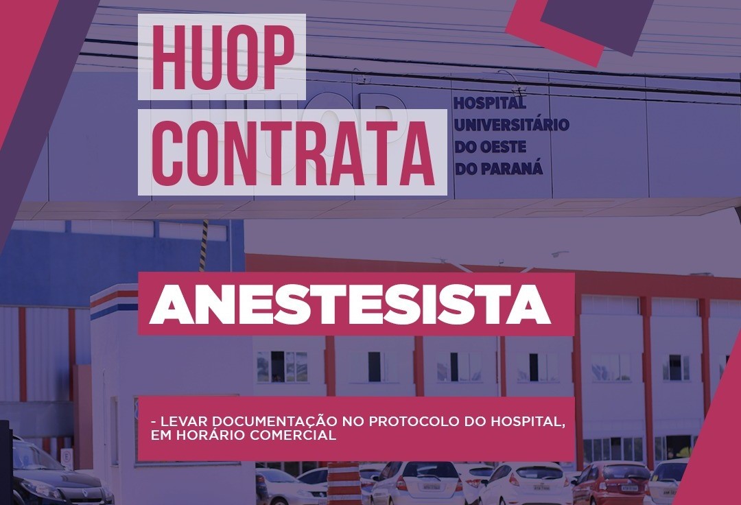 Huop está com chamamento público aberto para contratação de anestesista
